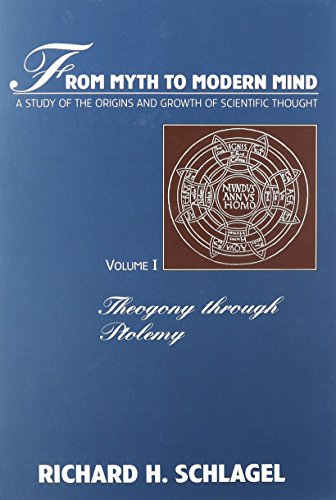 Imagen de archivo de From Myth to the Modern Mind: A Study of the Origins and Growth of Scientific Thought : Animism to Archimedes (Amer Univ Studies V, Vol 12) a la venta por Downtown Atlantis Books