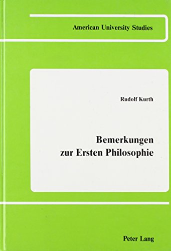 9780820402451: Bemerkungen zur Ersten Philosophie: 15 (American University Studies, Series 5: Philosophy)
