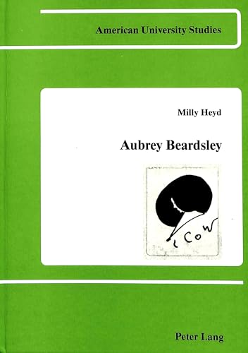 Stock image for Aubrey Beardsley: Symbol, Mask and Self-Irony (American University Studies) for sale by HPB-Movies