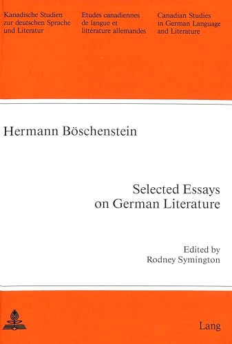 Beispielbild fr Selected Essays on German Literature: Edited by Rodney Symington (Kanadische Studien zur deutschen Sprache und Literatur) zum Verkauf von Midtown Scholar Bookstore