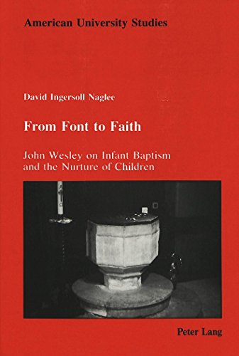 9780820403755: From Font to Faith: John Wesley on Infant Baptism and the Nurture of Children