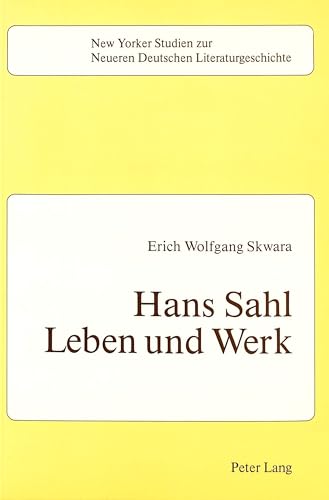 Hans Sahl: Leben und Werk (New Yorker Studien zur Neueren Deutschen Literaturgeschichte) (German Edition) (9780820403793) by Strelka, Joseph P