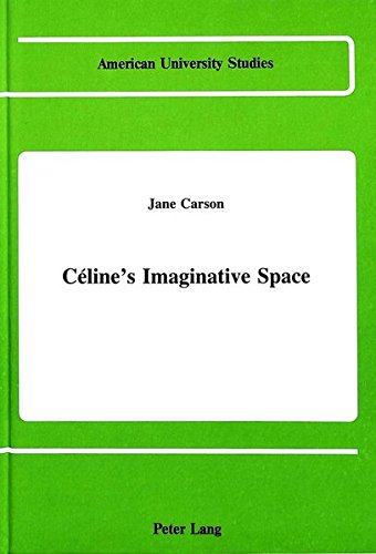 9780820403984: Celine's Imaginative Space: Women's Autobiography in Germany Between 1790 and 1914: 42 (American University Studies, Series 2: Romance, Languages & Literature)