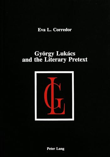 9780820404288: Gyorgy Lukacs and the Literary Pretext: 5