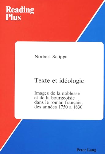 Imagen de archivo de Texte et idologie Images de la noblesse et de la bourgeoisie dan a la venta por Librairie La Canopee. Inc.