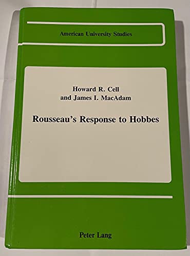 Stock image for Rousseau*s Response to Hobbes (American University Studies) for sale by dsmbooks