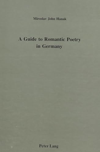 Beispielbild fr A Guide to Romantic Poetry in Germany. zum Verkauf von SKULIMA Wiss. Versandbuchhandlung