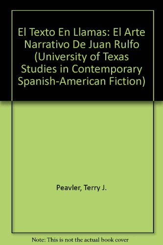 9780820406732: El Texto En Llamas: El Arte Narrativo De Juan Rulfo