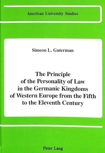 The Principle of the Personality of Law in the Germanic Kingdoms of Western Europe from the Fifth...