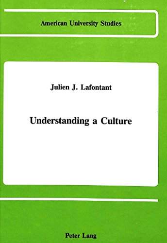 Understanding a Culture (American University Studies: Regional Studies, Ser. XXI, Vol. 4)