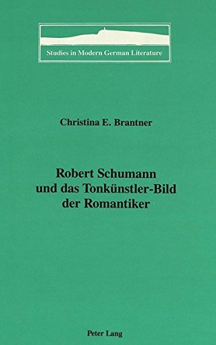 9780820409733: Robert Schumann und das Tonkuenstler-Bild der Romantiker: 32 (Studies in Modern German Literature)
