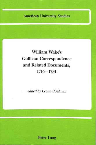 9780820410531: William Wake's Gallican Correspondence and Related Documents, 1716-1731: Vol. III: 5 February 1721 - 12 December 1721: 55 (American University Studies, Series 7: Theology & Religion)