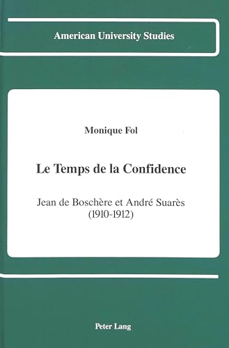 Stock image for Le temps de la confidence Jean de Boschre et Andr Suars (1910- for sale by Librairie La Canopee. Inc.