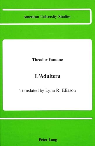 L'Adultera: Translated by Lynn R. Eliason (American University Studies) (9780820412856) by Eliason, Lynn Russell