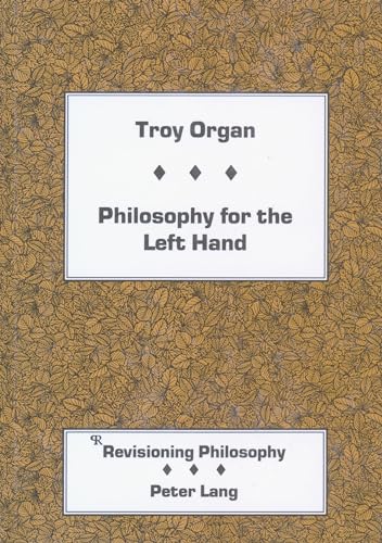 Stock image for Philosophy for the Left Hand for sale by Michener & Rutledge Booksellers, Inc.