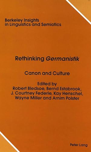 Stock image for Rethinking Germanistik: Canon and Culture (Berkeley Insights in Linguistics and Semiotics) for sale by Avol's Books LLC