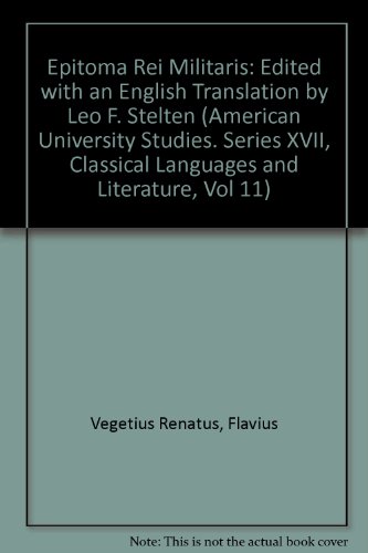9780820414034: Epitoma Rei Militaris (American University Studies. Series Xvii, Classical Languages and Literature, Vol 11)