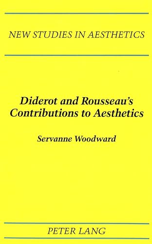 9780820414775: Diderot and Rousseau's Contributions to Aesthetics: 8 (New Studies in Aesthetics)