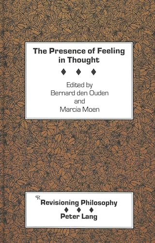 Stock image for The Presence of Feeling in Thought (Revisioning Philosophy) for sale by Michael Knight, Bookseller