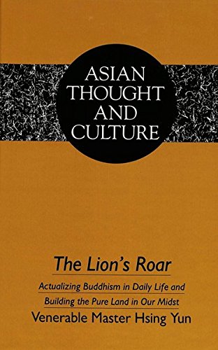 Stock image for The Lion's Roar: Actualizing Buddhism in Daily Life and Building the Pure Land in Our Midst (Asian Thought and Culture) for sale by Books From California