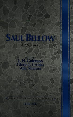 9780820415727: Saul Bellow: A Mosaic: 3 (Twentieth-century American Jewish Writers)