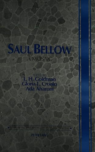 9780820415727: Saul Bellow: A Mosaic (Twentieth-Century American Jewish Writers)