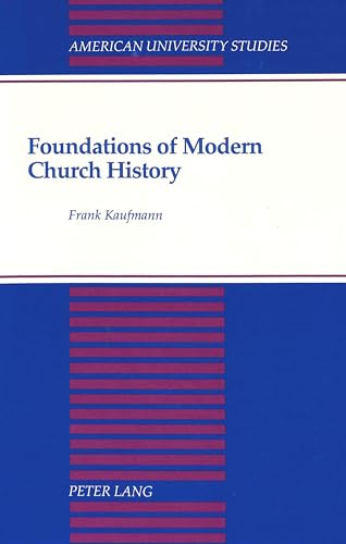 Beispielbild fr Foundations of Modern Church History. zum Verkauf von SKULIMA Wiss. Versandbuchhandlung