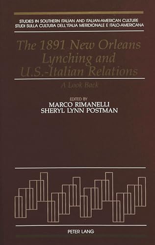 Imagen de archivo de The 1891 New Orleans Lynching and U.S.-Italian Relations. a la venta por SKULIMA Wiss. Versandbuchhandlung