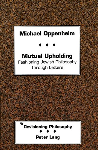 Stock image for Mutual Upholding Fashioning Jewish Philosophy through Letters for sale by Willis Monie-Books, ABAA