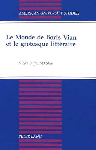 Beispielbild fr Le monde de Boris Vian et le grotesque littraire zum Verkauf von Librairie La Canopee. Inc.