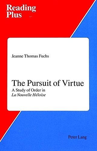 Beispielbild fr The Pursuit of Virtue: A Study of Order in "La Nouvelle Heloise" zum Verkauf von Dave's Books