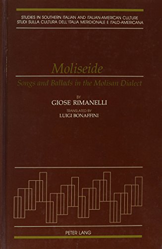 Moliseide: Songs and Ballads in the Molisan Dialect (Studies in Southern Italian and Italian American Culture) (9780820417226) by Bonaffini, Luigi; Rimanelli, Giose