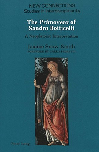 The ?Primavera? of Sandro Botticelli: A Neoplatonic Interpretation (New Connections) - Snow-Smith, Joanne
