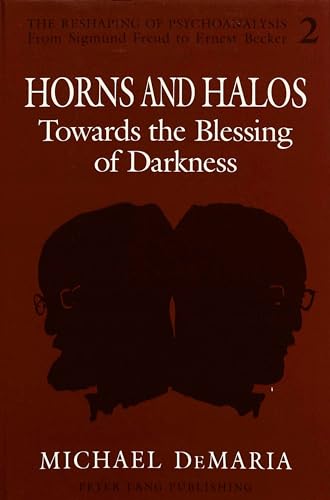 Imagen de archivo de Horns and Halos: Towards the Blessing of Darkness (The Reshaping of Psychoanalysis) a la venta por Redux Books