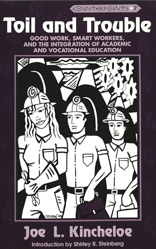 Beispielbild fr Toil and Trouble: Good Work, Smart Workers, and the Integration of Academic and Vocational Education zum Verkauf von M & M Books
