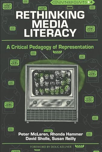 Imagen de archivo de Rethinking Media Literacy: A Critical Pedagogy of Representation (Counterpoints) a la venta por BooksRun