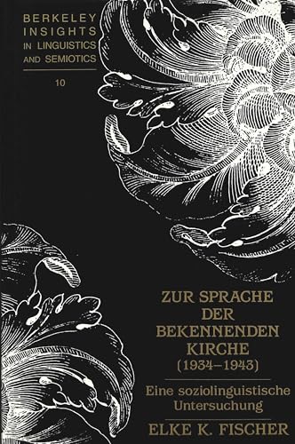 Imagen de archivo de Zur Sprache der bekennenden Kirche (1934 - 1943). Eine soziolinguistische Untersuchung. a la venta por Antiquariat Alte Seiten - Jochen Mitter