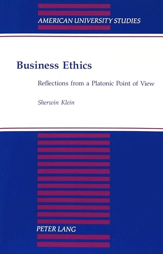 Beispielbild fr Business Ethics : Reflections from a Platonic Point of View zum Verkauf von Better World Books