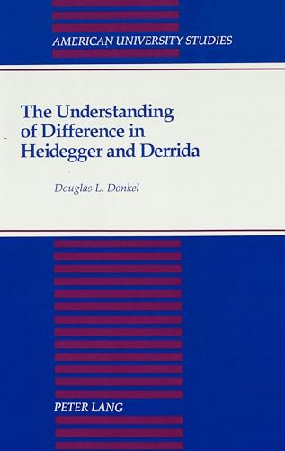 Beispielbild fr The Understanding of Difference in Heidegger and Derrida (American University Studies) zum Verkauf von HPB Inc.