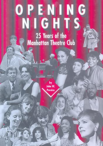 Stock image for Opening Nights 25 Years of the Manhattan Theatre Club for sale by Chequamegon Books