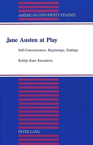 Stock image for Jane Austen at Play, Self-Consciousness, Beginnings, Endings (American University Studies Series IV, English Language and Literature, Vol. 159) [signed by author] for sale by Gold Beach Books & Art Gallery LLC