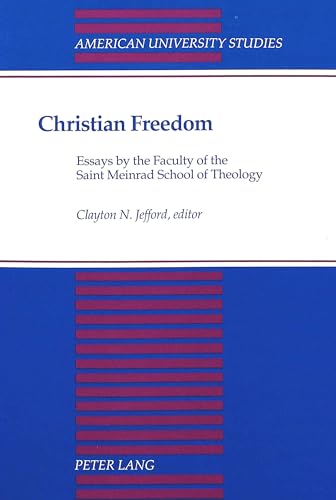 Stock image for Christian Freedom Essays by the Faculty of the Saint Meinrad Scho for sale by Librairie La Canopee. Inc.