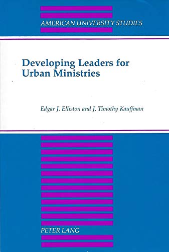 9780820420769: Developing Leaders for Urban Ministries (American University Studies Series Vii: Theology & Religion)