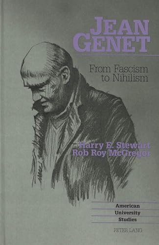 Beispielbild fr Jean Genet: From Fascism to Nihilism zum Verkauf von Anybook.com