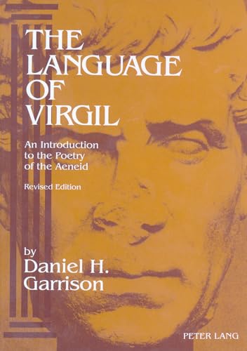 Stock image for THE LANGUAGE OF VIRGIL: An Introduction to the Poetry of the Aeneid for sale by North Country Books