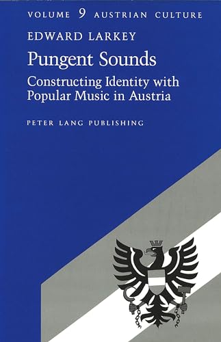Stock image for Pungent Sounds: Constructing Identity With Popular Music in Austria for sale by Priceless Books