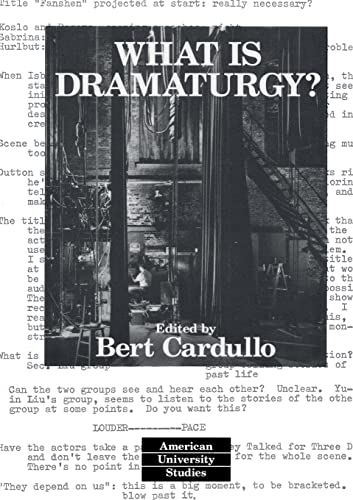 What is Dramaturgy? (9780820421773) by Bert Cardullo