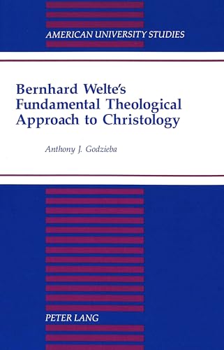 Stock image for Bernhard Welte's Fundamental Theological Approach to Christology for sale by Geoff Blore`s Books