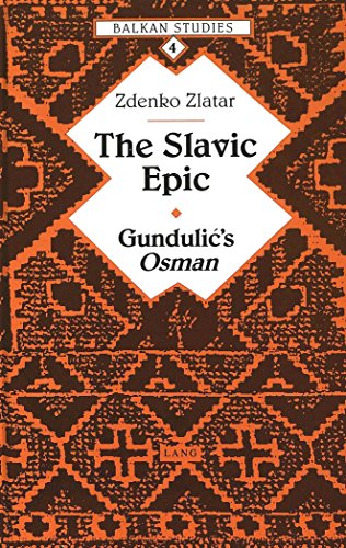 9780820423807: The Slavic Epic: Gundulic's Osman: 4 (Balkan Studies)