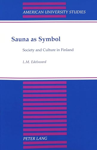 Sauna as Symbol. Society and Culture in Finland